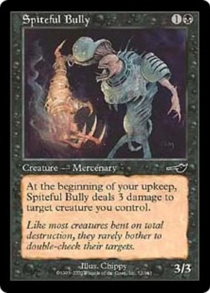 Spiteful Bully [NE]