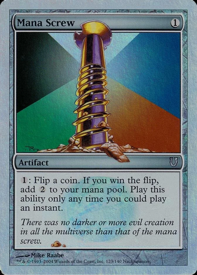 Mana Screw [UNH]
