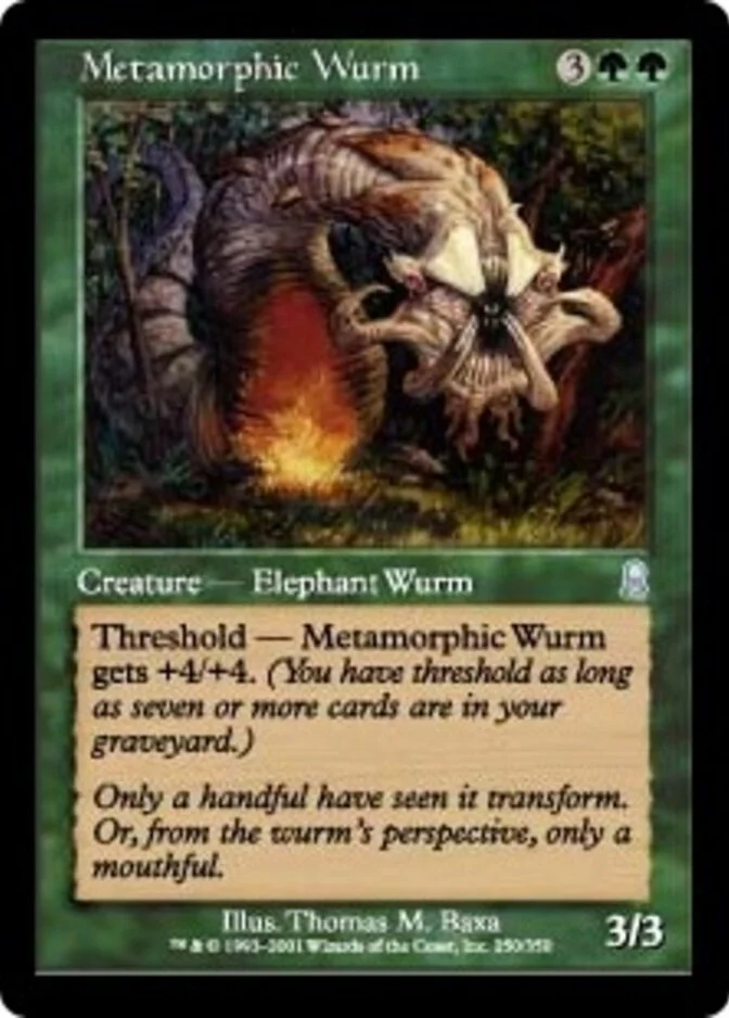 Metamorphic Wurm [OD] (F)
