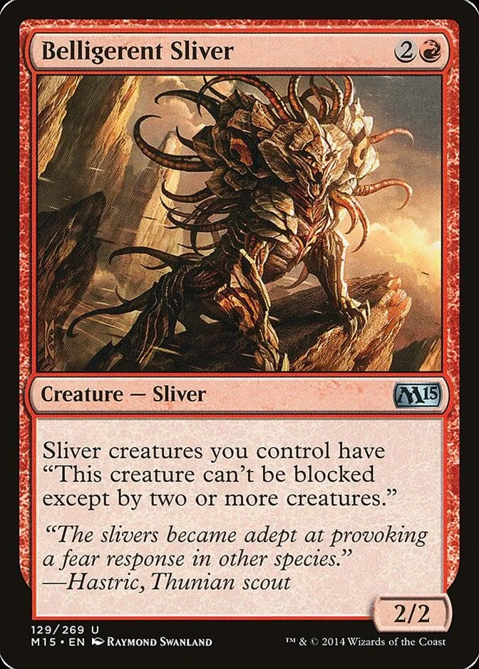 Belligerent Sliver [M15] (F)