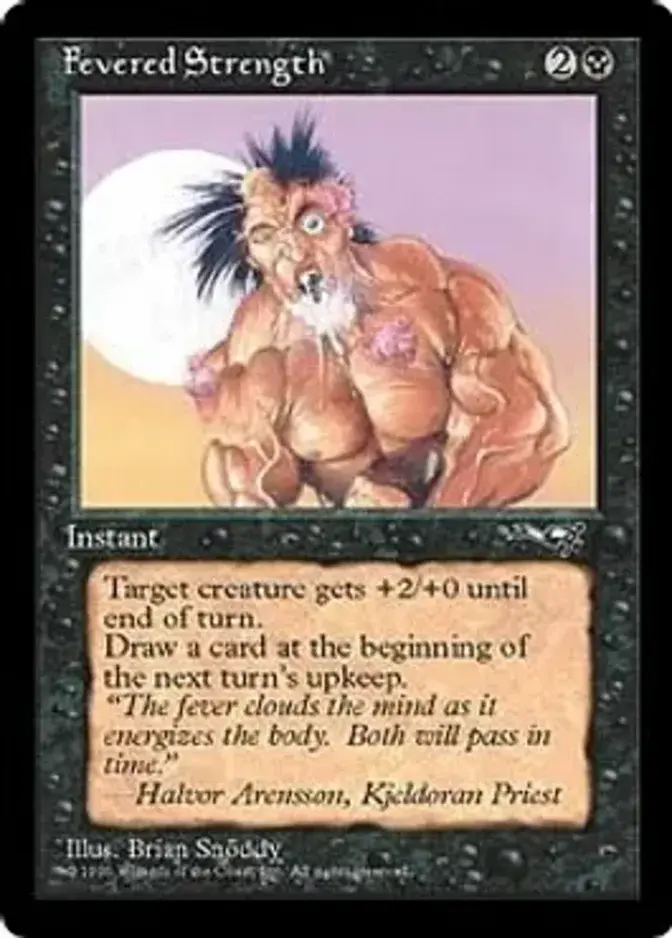 Fevered Strength <B> [ALL]