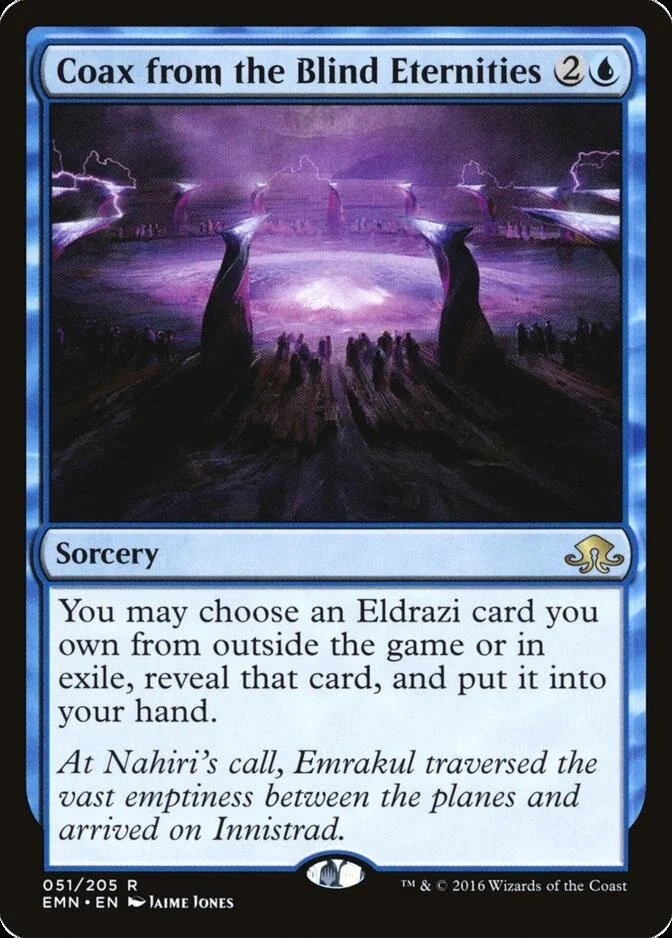 Coax from the Blind Eternities [EMN]