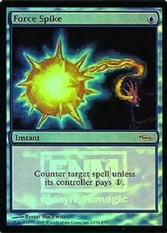Force Spike [PRM-FNM] (F)