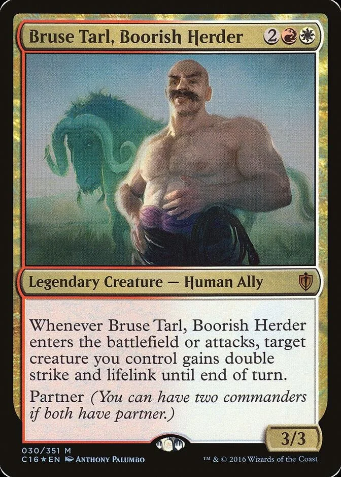 Bruse Tarl, Boorish Herder [C16] (F)