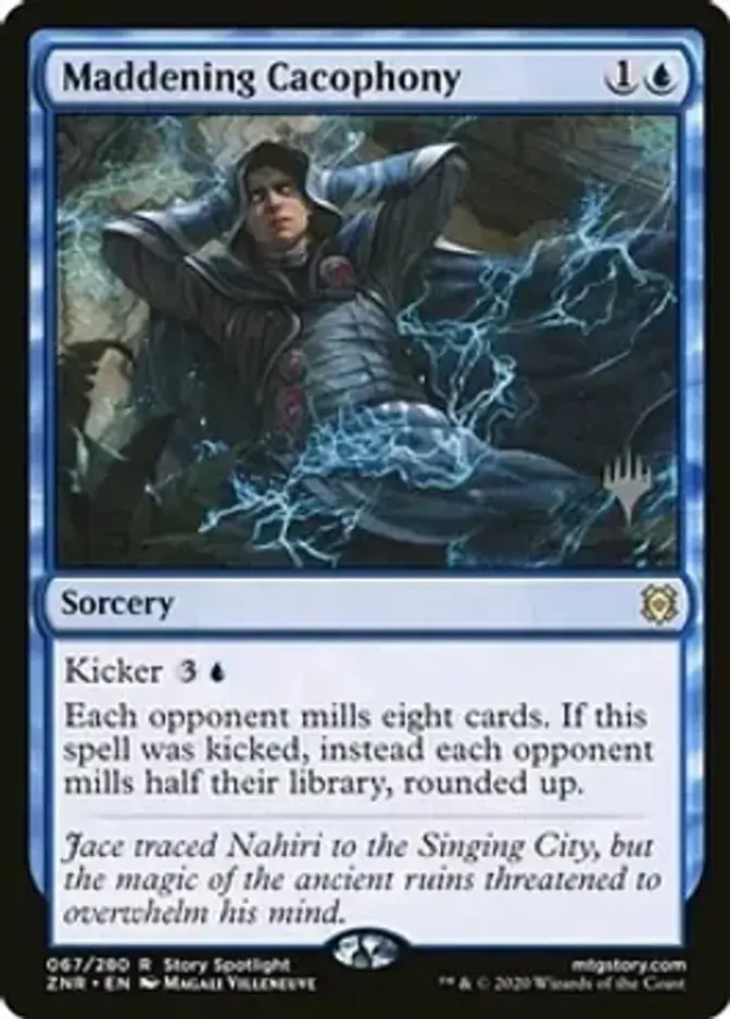 Maddening Cacophony <planeswalker stamp> [ZNR] (F)
