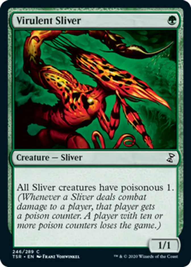 Virulent Sliver [TSR] (F)