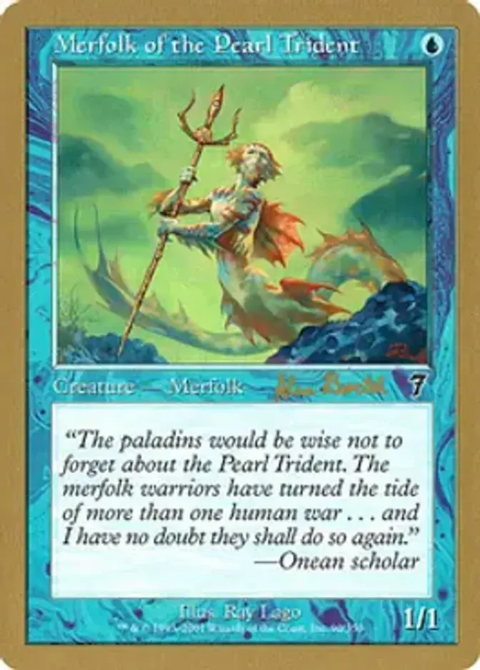 Merfolk of the Pearl Trident <Alex Borteh> [WC01]