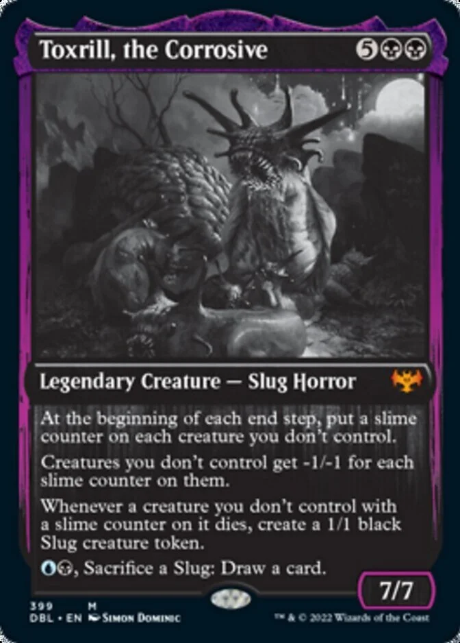 Toxrill, the Corrosive [DBL]