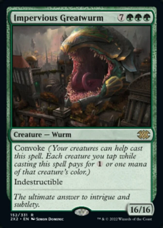 Impervious Greatwurm [2X2] (F)