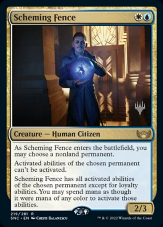 Scheming Fence <planeswalker stamp> [SNC]