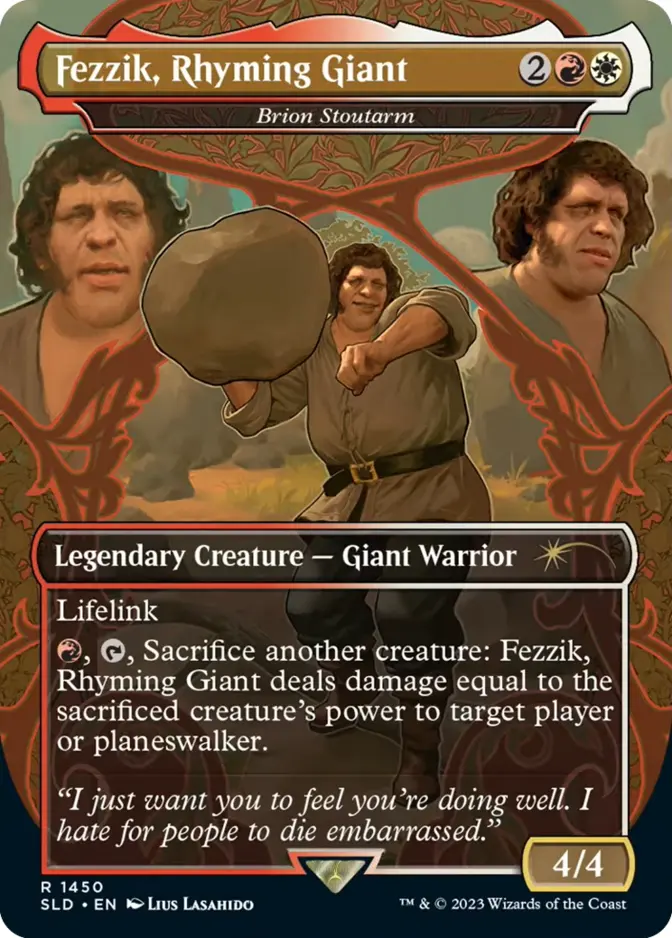 Brion Stoutarm <Fezzik, Rhyming Giant - The Princess Bride> [SLD]