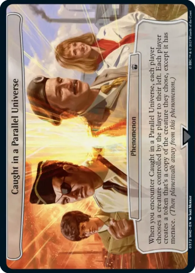 Caught in a Parallel Universe [WHO]